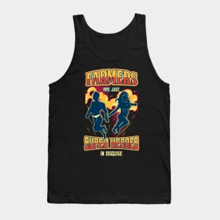 Farmers Are Just Superheroes - Farming Gift Tank Top